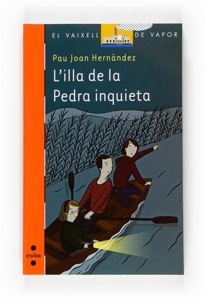 ILLA DE LA PEDRA INQUIETA | 9788466121538 | HERNANDEZ, JOAN PAU | Galatea Llibres | Llibreria online de Reus, Tarragona | Comprar llibres en català i castellà online