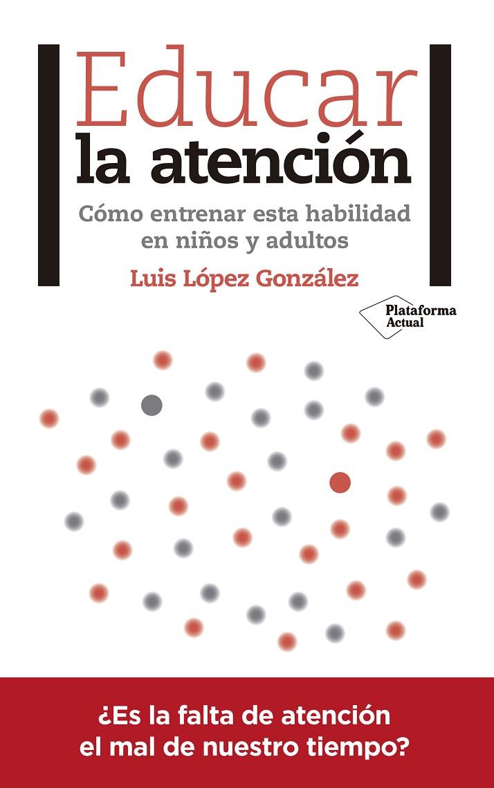 EDUCAR LA ATENCIóN | 9788417376031 | LóPEZ GONZáLEZ, LUIS | Galatea Llibres | Llibreria online de Reus, Tarragona | Comprar llibres en català i castellà online