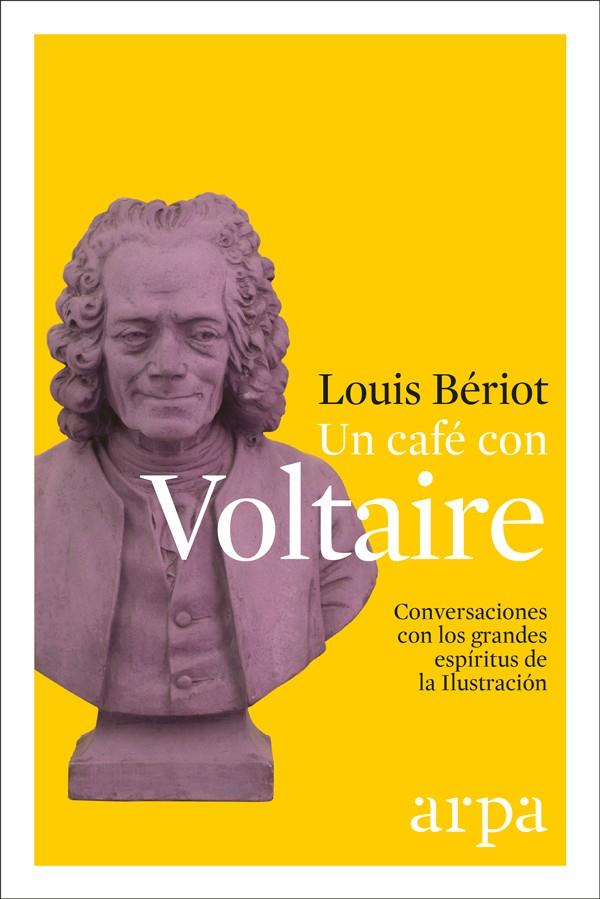 UN CAFé CON VOLTAIRE | 9788416601523 | BéRIOT, LOUIS | Galatea Llibres | Llibreria online de Reus, Tarragona | Comprar llibres en català i castellà online