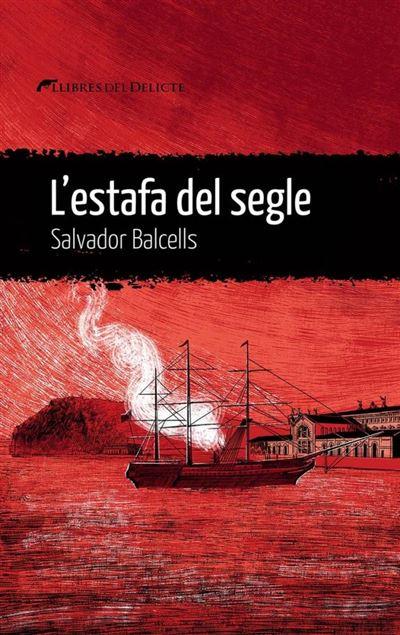 L'ESTAFA DEL SEGLE | 9788419415394 | BALCELLS, SALVADOR | Galatea Llibres | Librería online de Reus, Tarragona | Comprar libros en catalán y castellano online