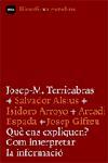 QUE ENS EXPLIQUEN? COM INTERPRETAR LA INFORMACIO | 9788496499423 | TERRICABRAS, JOSEP MARIA | Galatea Llibres | Llibreria online de Reus, Tarragona | Comprar llibres en català i castellà online