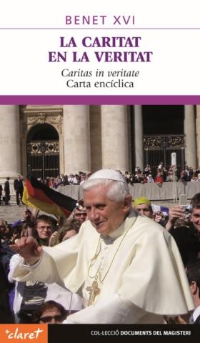 CARITAT EN LA VERITAT, LA - CARITAS IN VERITATE. CARTA ENCÍCLICA | 9788498463323 | BENET XVI, PAPA | Galatea Llibres | Llibreria online de Reus, Tarragona | Comprar llibres en català i castellà online