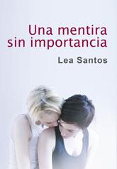 UNA MENTIRA SIN IMPORTANCIA | 9788415574859 | SANTOS, LEA | Galatea Llibres | Llibreria online de Reus, Tarragona | Comprar llibres en català i castellà online