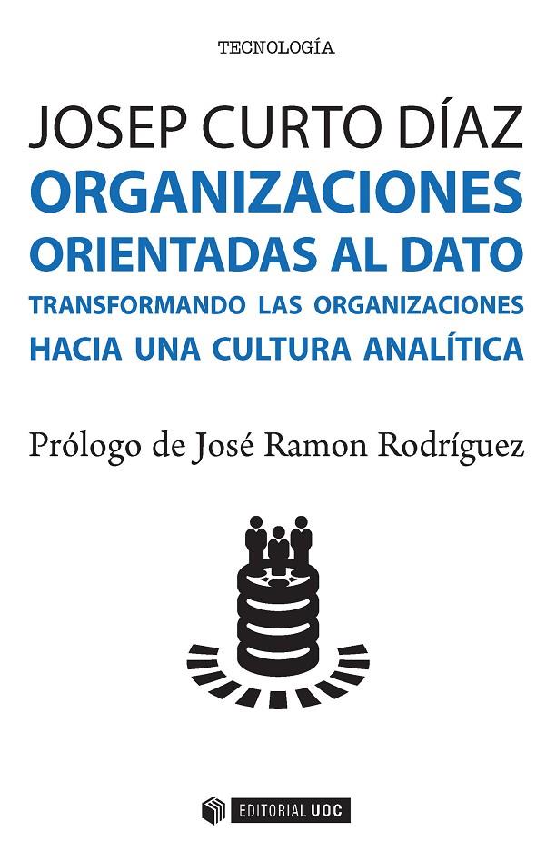 ORGANIZACIONES ORIENTADAS AL DATO | 9788491165804 | CURTO DIAZ, JOSEP | Galatea Llibres | Llibreria online de Reus, Tarragona | Comprar llibres en català i castellà online