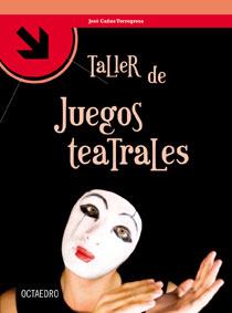 TALLER DE JUEGOS TEATRALES | 9788499210117 | CAÑAS TORREGROSA, JOSÉ | Galatea Llibres | Librería online de Reus, Tarragona | Comprar libros en catalán y castellano online