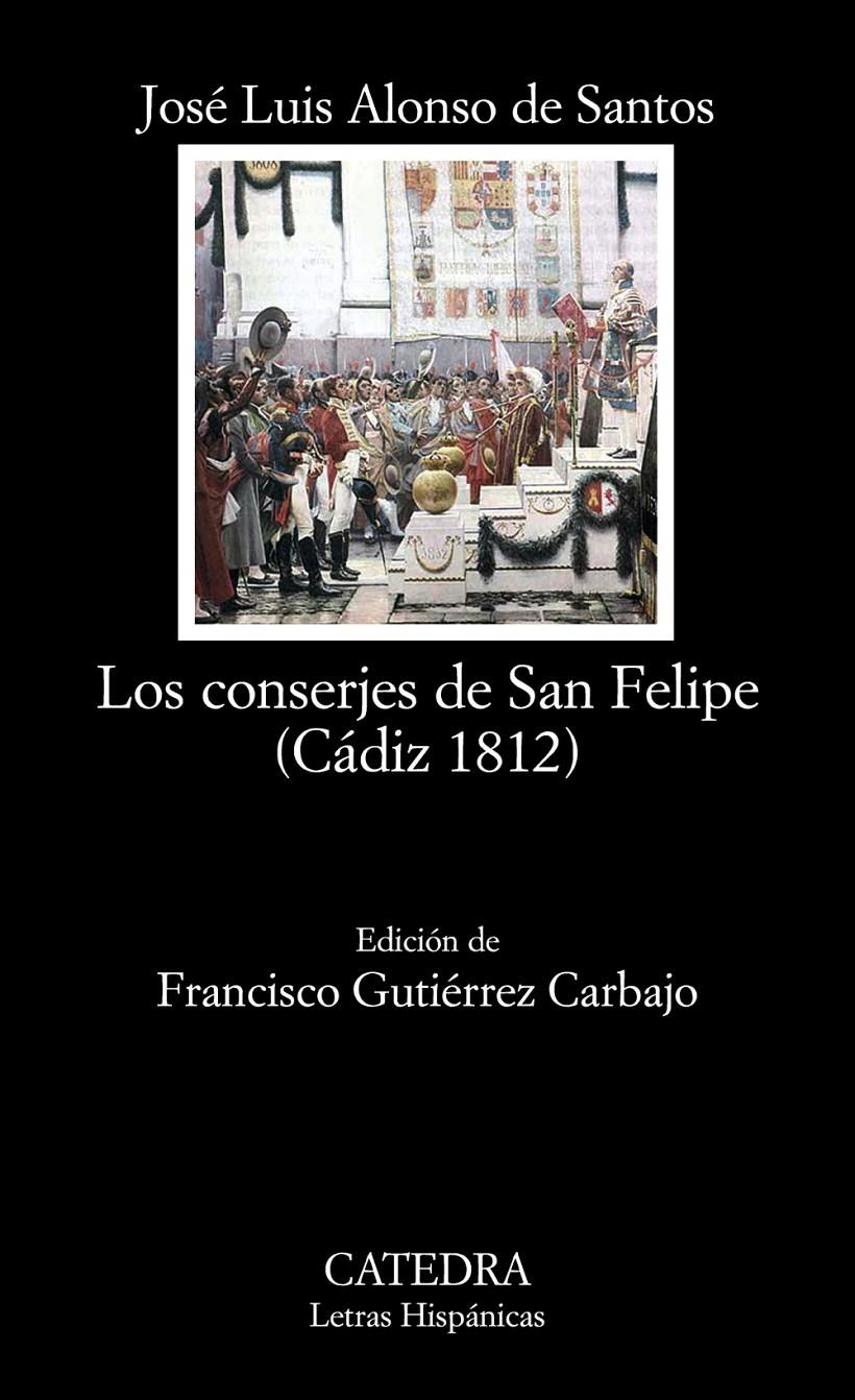 LOS CONSERJES DE SAN FELIPE (CÁDIZ 1812) | 9788437629841 | ALONSO DE SANTOS, JOSÉ LUIS | Galatea Llibres | Llibreria online de Reus, Tarragona | Comprar llibres en català i castellà online