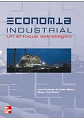 ECONOMIA INDUSTRIAL. UN ENFOQUE ESTRATEGICO | 9788448138936 | FERNANDEZ/DUCH | Galatea Llibres | Llibreria online de Reus, Tarragona | Comprar llibres en català i castellà online