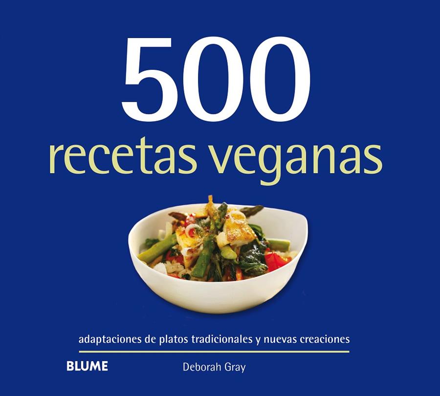 500 RECETAS VEGANAS | 9788417492793 | GRAY, DEBORAH | Galatea Llibres | Llibreria online de Reus, Tarragona | Comprar llibres en català i castellà online