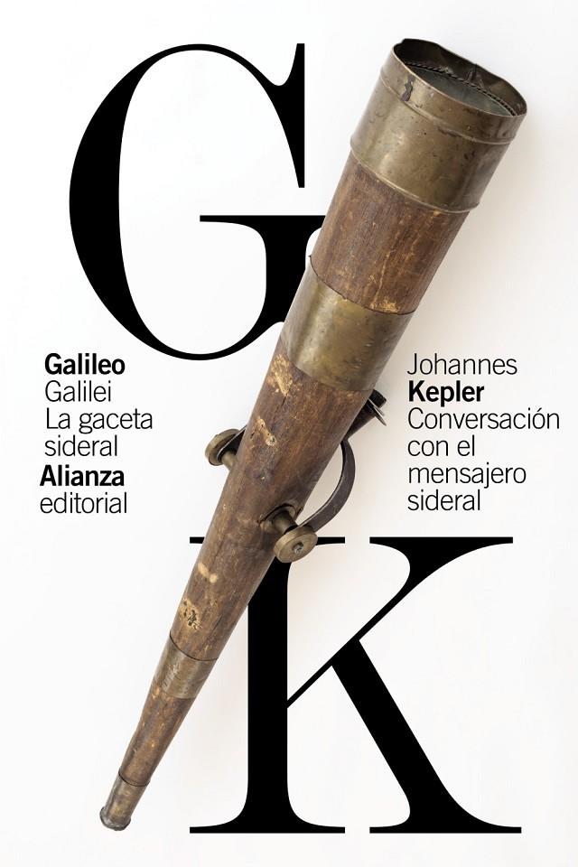 LA GACETA SIDERAL / CONVERSACIÓN CON EL MENSAJERO SIDERAL | 9788413625720 | GALILEI, GALILEO/KEPLER, JOHANNES | Galatea Llibres | Llibreria online de Reus, Tarragona | Comprar llibres en català i castellà online