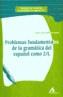 PROBLEMAS FUNDAMENTALES GRAMATICA ESPAÑOL COMO 2/L | 9788476355992 | GUTIERREZ ARAUS, M LUZ | Galatea Llibres | Llibreria online de Reus, Tarragona | Comprar llibres en català i castellà online