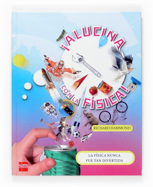 ALUCINA CON LA FISICA! | 9788467516326 | HAMMOND, RICHARD | Galatea Llibres | Llibreria online de Reus, Tarragona | Comprar llibres en català i castellà online