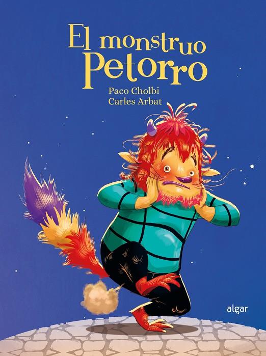 EL MONSTRUO PETORRO | 9788491427377 | CHOLBI, PACO | Galatea Llibres | Llibreria online de Reus, Tarragona | Comprar llibres en català i castellà online