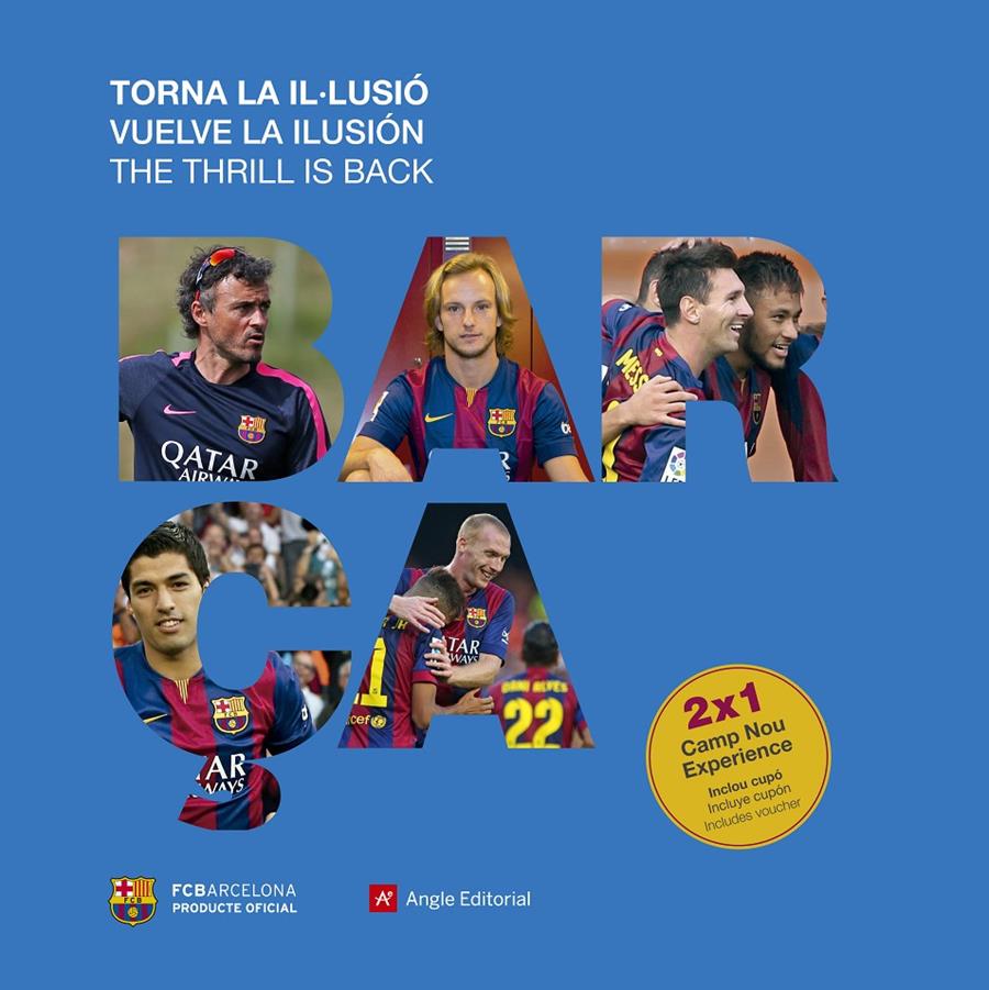 BARÇA. VUELVE LA ILUSIÓN | 9788416012350 | QUIXANO, JORDI | Galatea Llibres | Llibreria online de Reus, Tarragona | Comprar llibres en català i castellà online