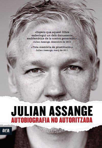 JULIAN ASSANGE. AUTOBIOGRAFIA NO AUTORITZADA | 9788415224440 | ASSANGE, JULIAN | Galatea Llibres | Llibreria online de Reus, Tarragona | Comprar llibres en català i castellà online