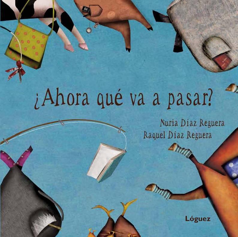 AHORA QUÉ VA A PASAR? | 9788496646780 | DÍAZ REGUERA, NURIA | Galatea Llibres | Librería online de Reus, Tarragona | Comprar libros en catalán y castellano online