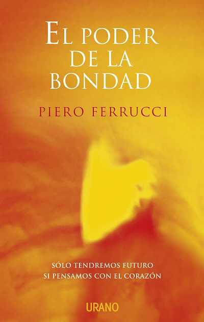 PODER DE LA BONDAD, EL | 9788479536008 | FERRUCCI, PIERO | Galatea Llibres | Llibreria online de Reus, Tarragona | Comprar llibres en català i castellà online