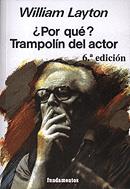 POR QUE? TRAMPOLIN DEL ACTOR | 9788424505660 | LAYTON, WILLIAM | Galatea Llibres | Librería online de Reus, Tarragona | Comprar libros en catalán y castellano online