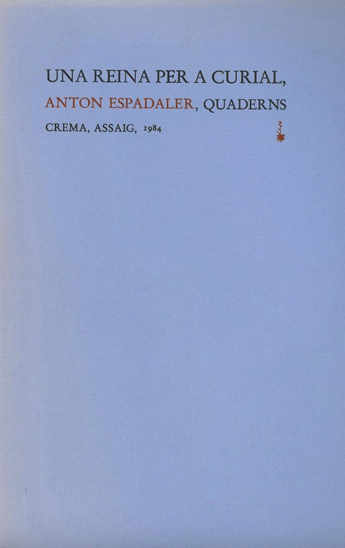 REINA PER A CURIAL, UNA | 9788485704521 | ANTON ESPADALER | Galatea Llibres | Llibreria online de Reus, Tarragona | Comprar llibres en català i castellà online