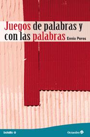 JUEGOS DE PALABRAS Y CON LAS PALABRAS -BOLSILLO | 9788499212531 | PERES, ENNIO | Galatea Llibres | Llibreria online de Reus, Tarragona | Comprar llibres en català i castellà online