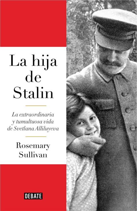 LA HIJA DE STALIN | 9788499927596 | SULLIVAN, ROSEMARY | Galatea Llibres | Llibreria online de Reus, Tarragona | Comprar llibres en català i castellà online