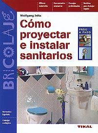 COMO PROYECTAR E INSTALAR SANITARIOS | 9788430594238 | SEITZ, WOLFGANG | Galatea Llibres | Llibreria online de Reus, Tarragona | Comprar llibres en català i castellà online