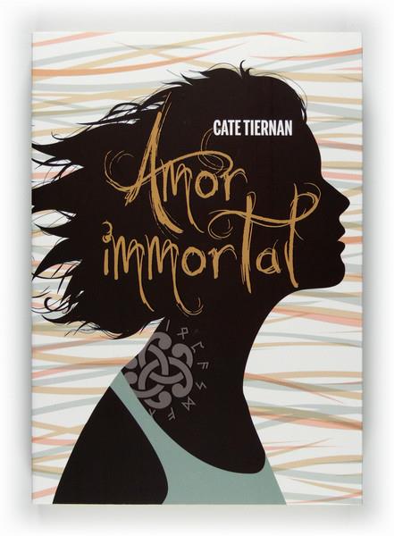 AMOR INMORTAL | 9788466128278 | TIERNAN, CATE | Galatea Llibres | Llibreria online de Reus, Tarragona | Comprar llibres en català i castellà online