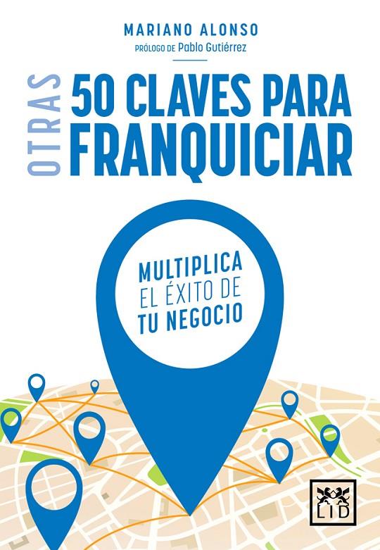 OTRAS 50 CLAVES PARA FRANQUICIAR | 9788416894628 | ALONSO PRIETO, MARIANO | Galatea Llibres | Llibreria online de Reus, Tarragona | Comprar llibres en català i castellà online