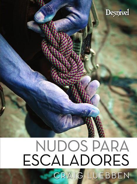 NUDOS PARA ESCALADORES | 9788487746567 | LUEBBEN, CRAIG | Galatea Llibres | Llibreria online de Reus, Tarragona | Comprar llibres en català i castellà online