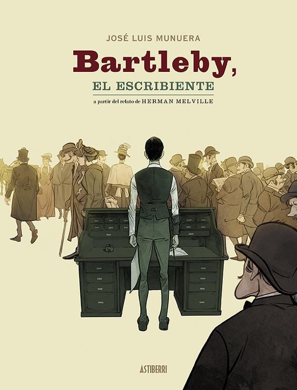 BARTLEBY, EL ESCRIBIENTE | 9788418215551 | MUNUERA, JOSÉ LUIS | Galatea Llibres | Llibreria online de Reus, Tarragona | Comprar llibres en català i castellà online