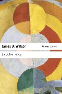 DOBLE HÉLICE, LA | 9788420674322 | WATSON, JAMES D. | Galatea Llibres | Llibreria online de Reus, Tarragona | Comprar llibres en català i castellà online