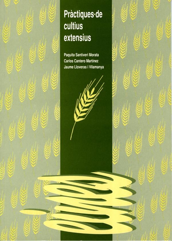 PRACTIQUES DE CULTIUS EXTENSIUS | 9788489727748 | SANTIVERI MORATA, PAQUITA | Galatea Llibres | Llibreria online de Reus, Tarragona | Comprar llibres en català i castellà online