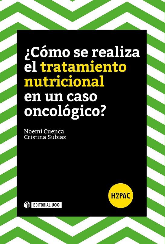 ¿CÓMO SE REALIZA UN TRATAMIENTO NUTRICIONAL EN UN CASO ONCOLÓGICO? | 9788491166191 | CUENCA, NOEMÍ/SUBIAS, CRISTINA | Galatea Llibres | Librería online de Reus, Tarragona | Comprar libros en catalán y castellano online