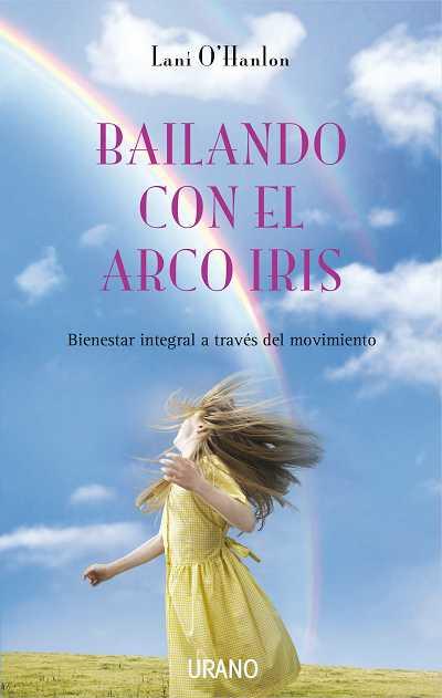 BAILANDO CON EL ARCO IRIS | 9788479537098 | O'HANLON, LANI | Galatea Llibres | Llibreria online de Reus, Tarragona | Comprar llibres en català i castellà online