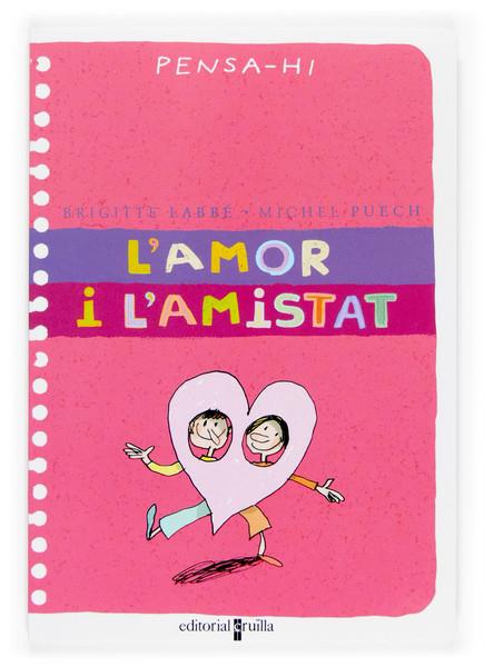 AMOR I L'AMISTAT, L' | 9788466114479 | LABBE, BRIGITTE | Galatea Llibres | Llibreria online de Reus, Tarragona | Comprar llibres en català i castellà online