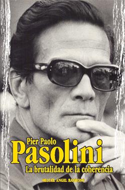 PIER PAOLO PASOLINI: LA BRUTALIDAD DE LA COHERENCIA | 9788489960800 | BARROSO, MIGUEL ANGEL | Galatea Llibres | Llibreria online de Reus, Tarragona | Comprar llibres en català i castellà online