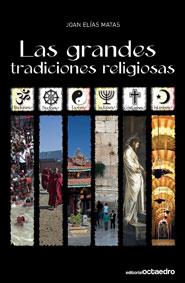 GRANDES TRADICIONES RELIGIOSAS, LAS | 9788499210070 | ELIAS MATA, JOAN | Galatea Llibres | Llibreria online de Reus, Tarragona | Comprar llibres en català i castellà online