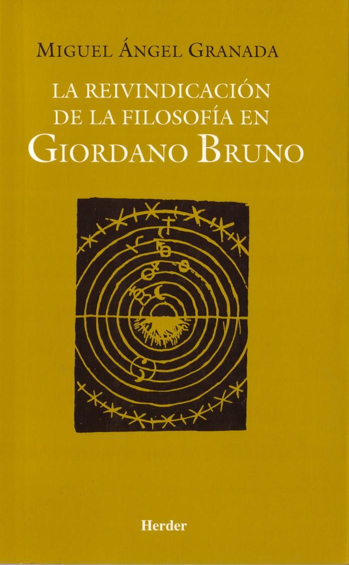 REIVINDICACION DE LA FILOSOFIA EN GIORDANO BRUNO, LA | 9788425423840 | GRANADA, MIGUEL ANGEL | Galatea Llibres | Librería online de Reus, Tarragona | Comprar libros en catalán y castellano online