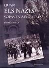 QUAN ELS NAZIS SOPAVEN A FIGUERES | 9788461282128 | VILA, JORDI | Galatea Llibres | Llibreria online de Reus, Tarragona | Comprar llibres en català i castellà online