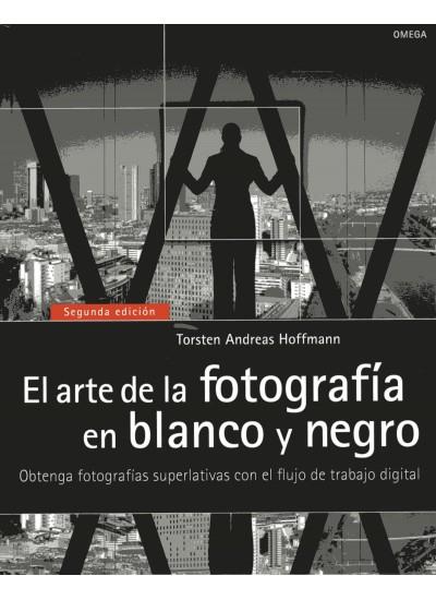 ARTE DE LA FOTOGRAFÍA EN BLANCO Y NEGRO | 9788428215664 | HOFFMANN, T.A. | Galatea Llibres | Llibreria online de Reus, Tarragona | Comprar llibres en català i castellà online