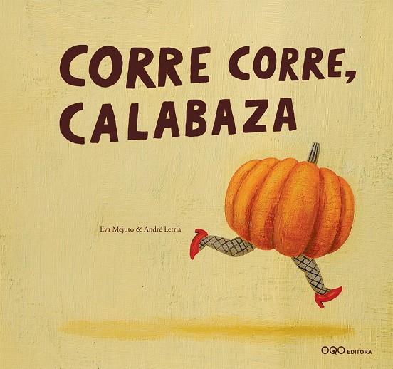 CORRE CORRE CALABAZA | 9788498715378 | MEJUTO, EVA | Galatea Llibres | Llibreria online de Reus, Tarragona | Comprar llibres en català i castellà online