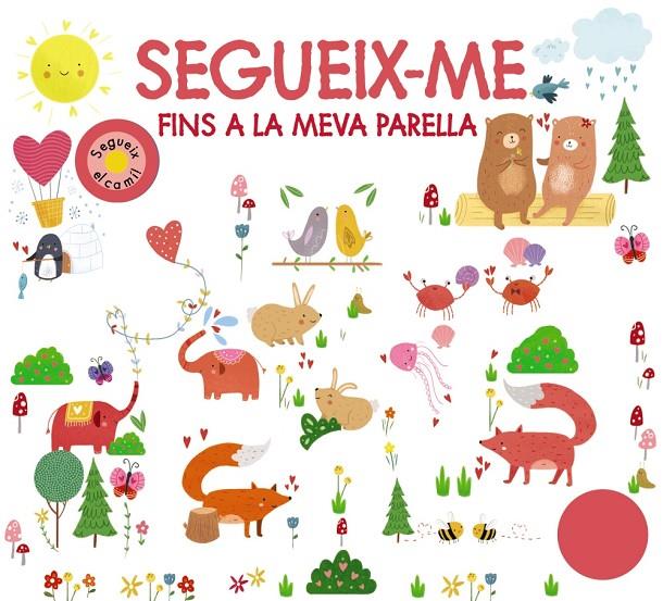 SEGUEIX-ME FINS A LA MEVA PARELLA | 9788499063874 | CHAPMAN, AIMÉE/NEWTON, ROBYN/MUNDAY, NATALIE/HAMLEY, KYLIE | Galatea Llibres | Llibreria online de Reus, Tarragona | Comprar llibres en català i castellà online