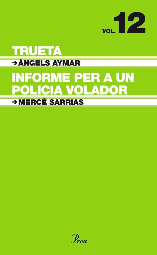 TRUETA -  INFORME PER A UN POLICIA VIOLADOR | 9788484375951 | AYMAR, ANGLES - SARRIAS, MERCE | Galatea Llibres | Llibreria online de Reus, Tarragona | Comprar llibres en català i castellà online