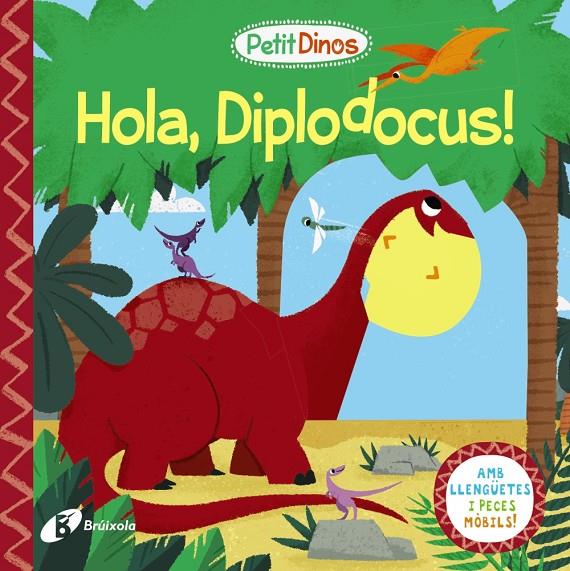 PETIT DINOS. HOLA, DIPLODOCUS! | 9788413491080 | Galatea Llibres | Llibreria online de Reus, Tarragona | Comprar llibres en català i castellà online