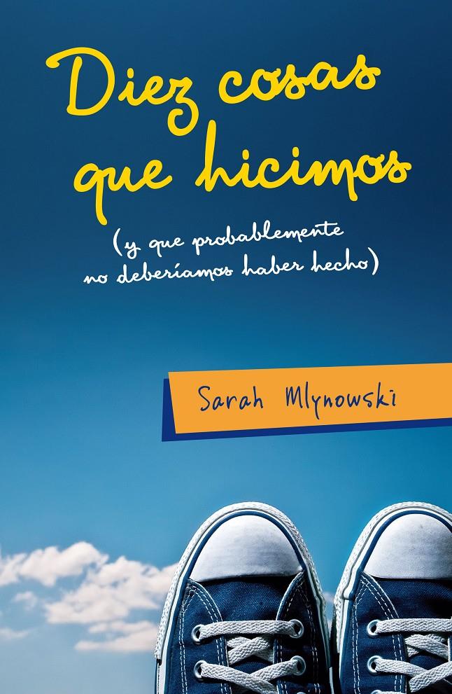 DIEZ COSAS QUE HICIMOS... | 9788420410074 | MLYNOWSKI, SARAH | Galatea Llibres | Llibreria online de Reus, Tarragona | Comprar llibres en català i castellà online