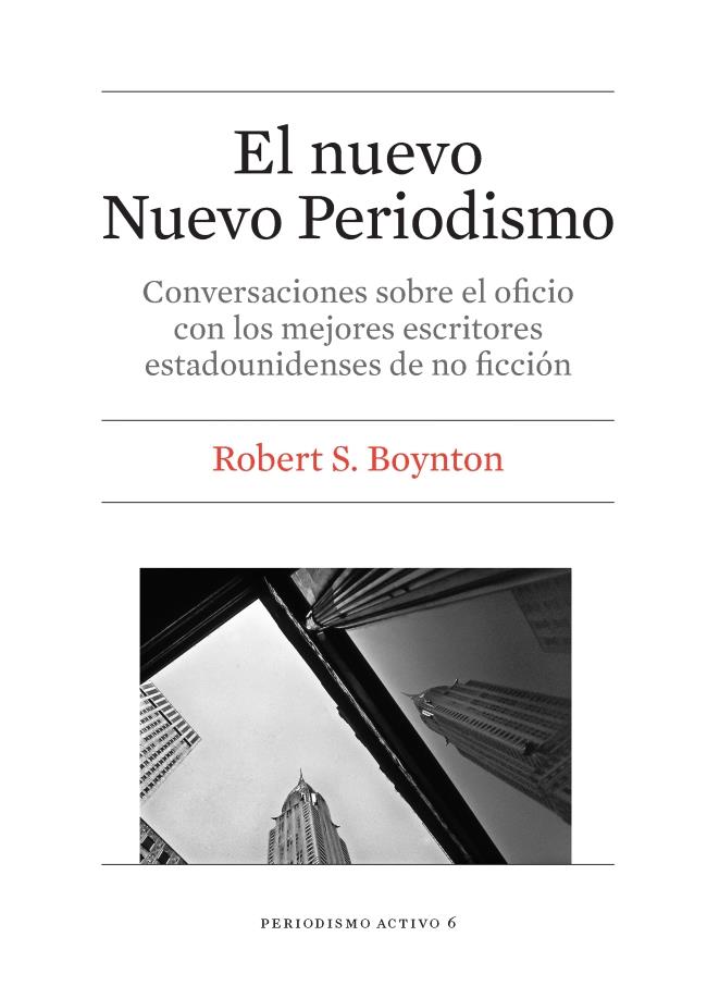 EL NUEVO NUEVO PERIODISMO | 9788447542277 | BOYNTON, ROBERT S. | Galatea Llibres | Llibreria online de Reus, Tarragona | Comprar llibres en català i castellà online