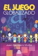 JUEGO GLOBALIZADO, EL (COLOR) | 9788499100845 | GAMBERO MUÑIZ, JUAN | Galatea Llibres | Llibreria online de Reus, Tarragona | Comprar llibres en català i castellà online