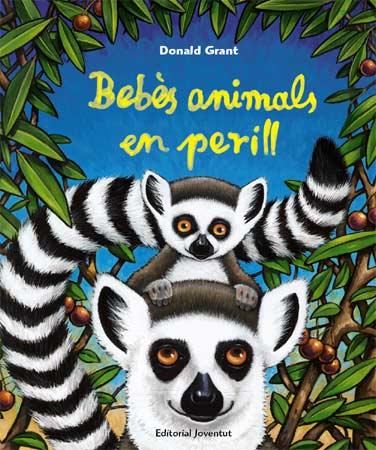 BEBES ANIMALS EN PERILL | 9788426137807 | GRANT, DONALD | Galatea Llibres | Llibreria online de Reus, Tarragona | Comprar llibres en català i castellà online