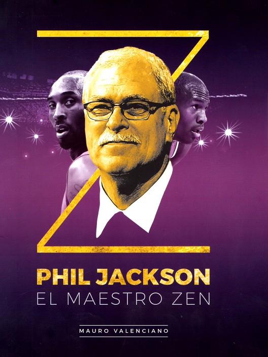 PHIL JACKSON. EL MAESTRO ZEN | 9788415448204 | VALENCIANO, MAURO | Galatea Llibres | Llibreria online de Reus, Tarragona | Comprar llibres en català i castellà online