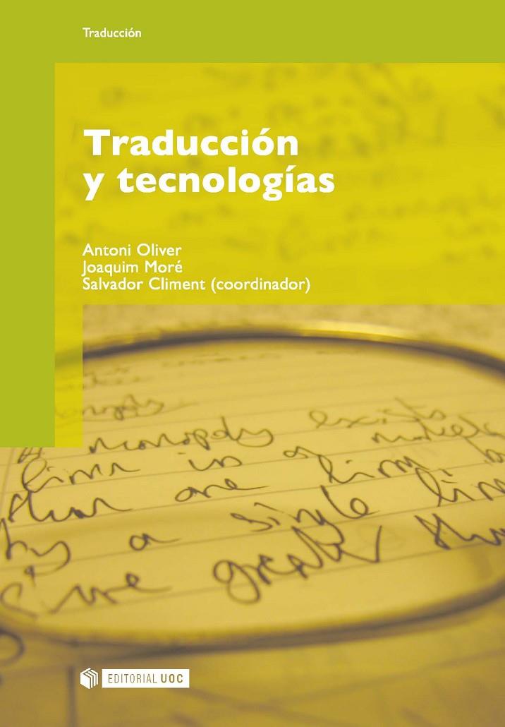 TRADUCCION Y TECNOLOGIAS (MANUALES) | 9788497887403 | OLIVER, ANTONI/MORE, JOAQUIM | Galatea Llibres | Llibreria online de Reus, Tarragona | Comprar llibres en català i castellà online