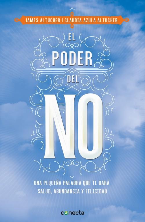 EL PODER DEL NO | 9788416029990 | ALTUCHER, CLAUDIA / ALTUCHER, JAMES | Galatea Llibres | Llibreria online de Reus, Tarragona | Comprar llibres en català i castellà online